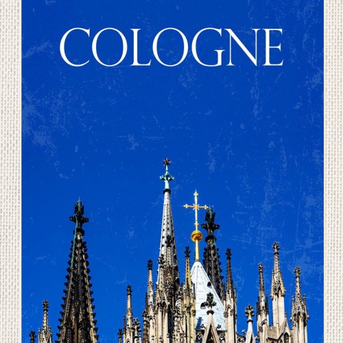 Schild Spruch Cologne Germany Köln Deutschland Dom Kirchturmspitzen JW