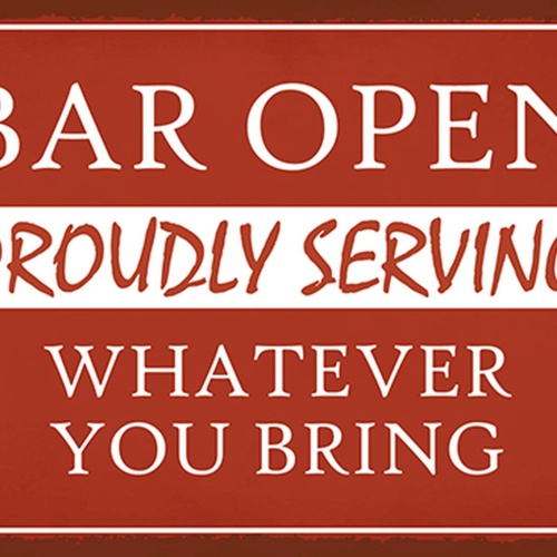 Schild Spruch Bar open Serving whater you bring Bar geöffnet Servieren was du JW