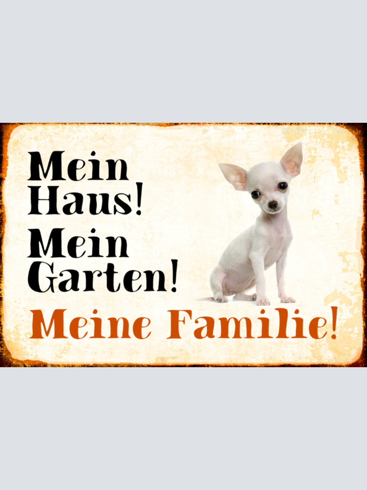 Schild Spruch Mein Haus Mein Garten Meine Familie Hund JW