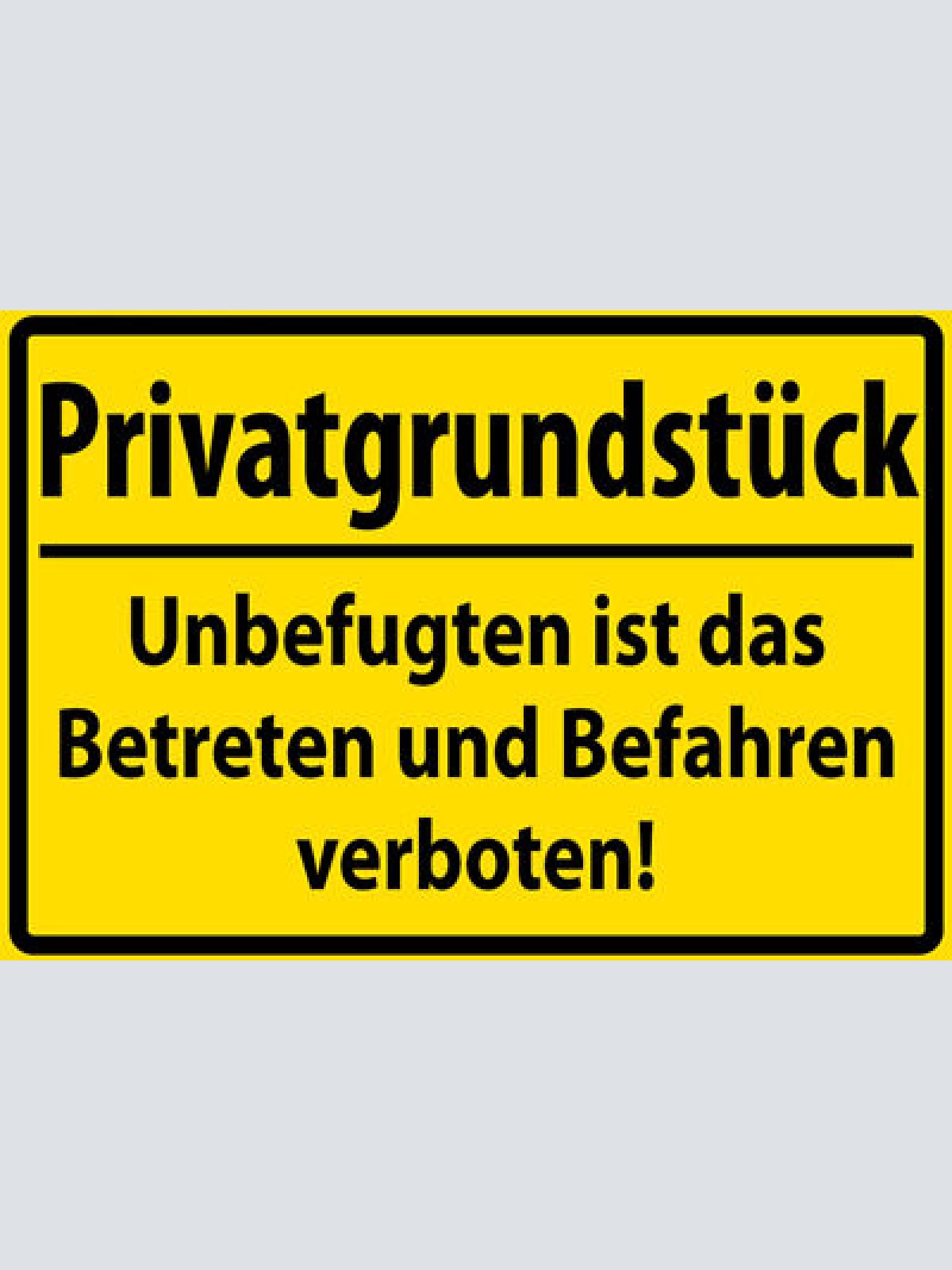 Schild Spruch Privatgrundstück Unbefugten ist das Betreten Befahren verboten JW