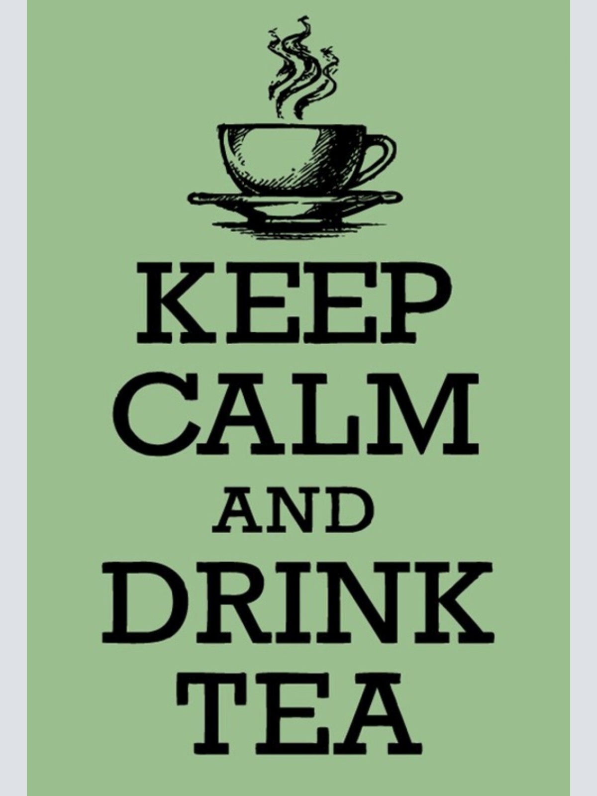 Schild Spruch Keep calm and drink Tea Ruhig bleiben Tee trinken JW