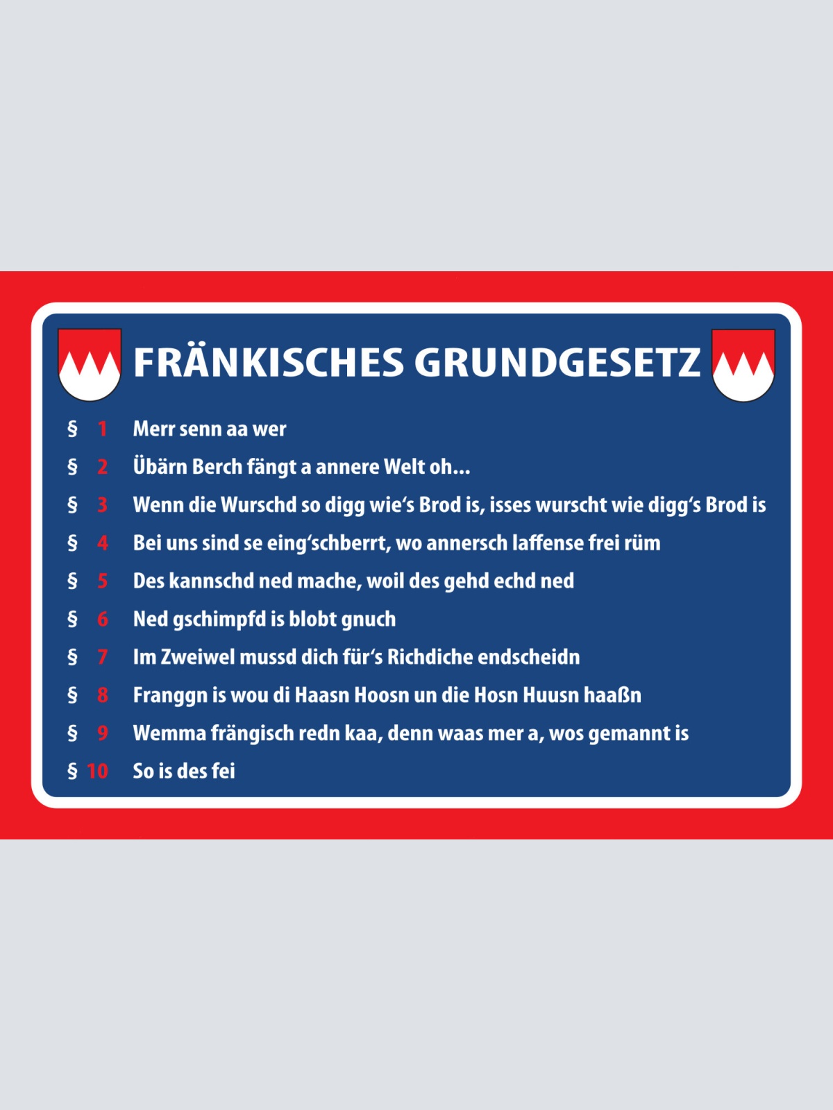 Schild Spruch Fränkisches Grundgesetz Dialekt §1 Merr senn aa wer JW