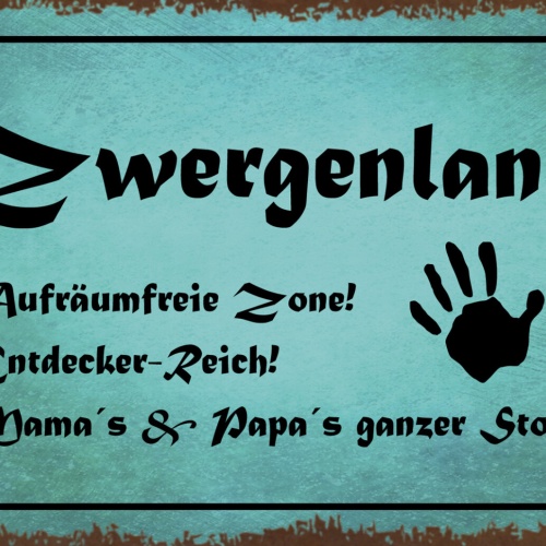 Schild Spruch Zwergenland Aufräumfreie Zone Entdecker Reich Kinder JW