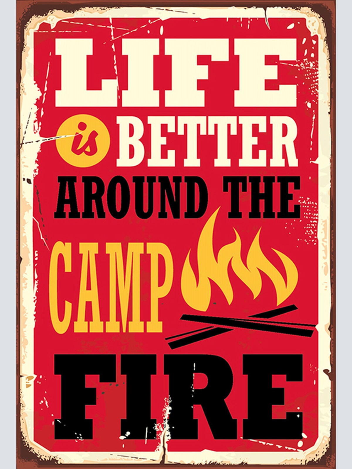 Schild Spruch Life is better around the camp fire Leben ist besser ums Feuer JW