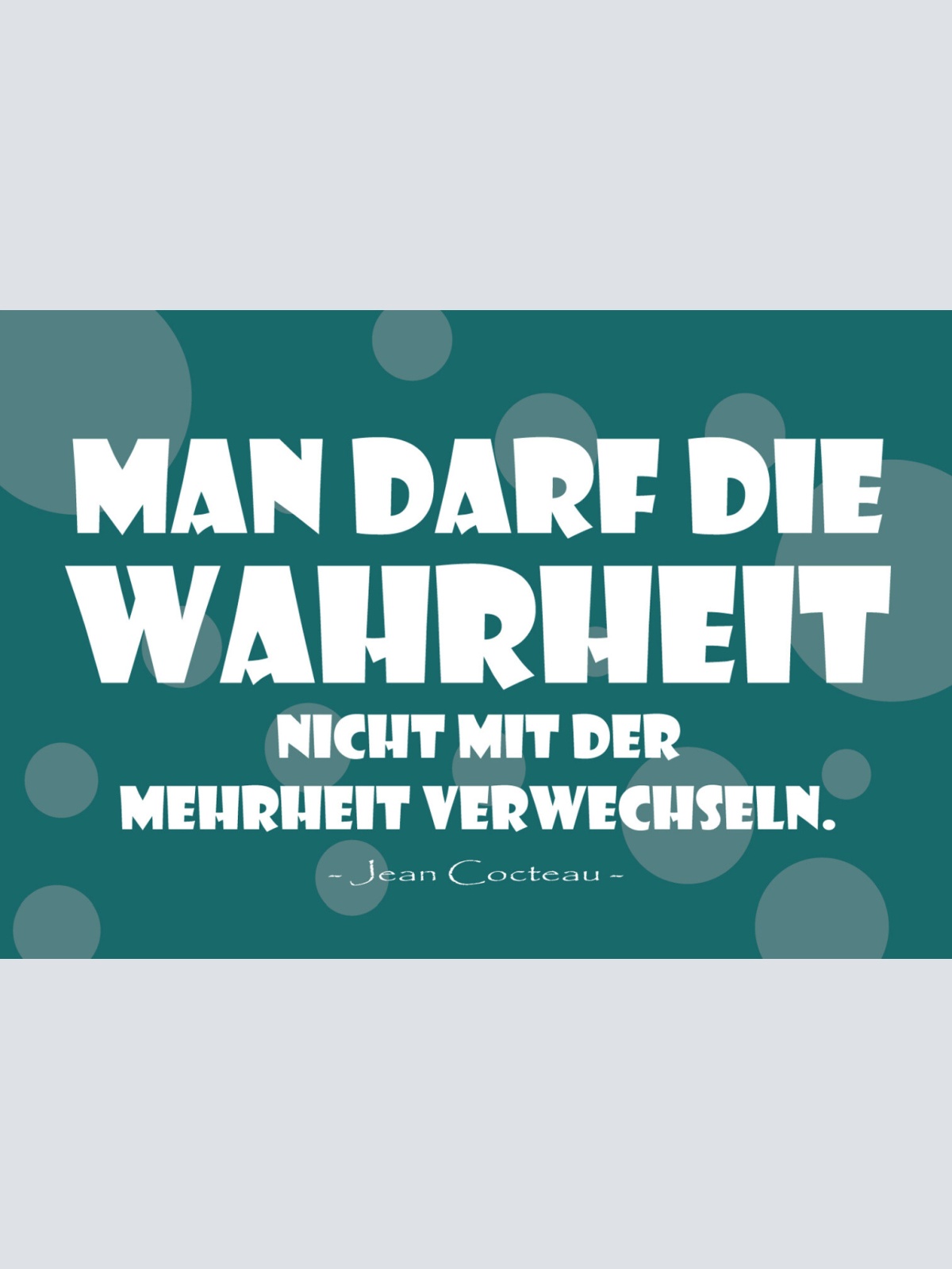 Schild Spruch Wahrheit nicht mit Mehrheit verwechseln Jean Cocteau JW