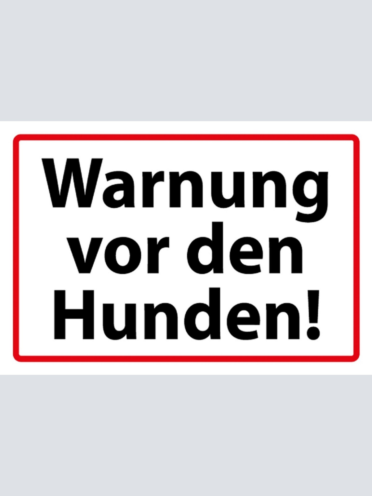 Schild Spruch Warnung vor den Hunden JW