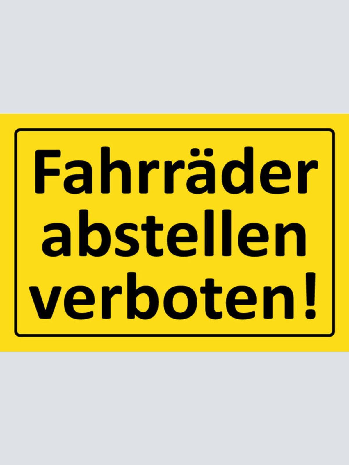 Schild Spruch Fahrräder abstellen verboten Warnung JW