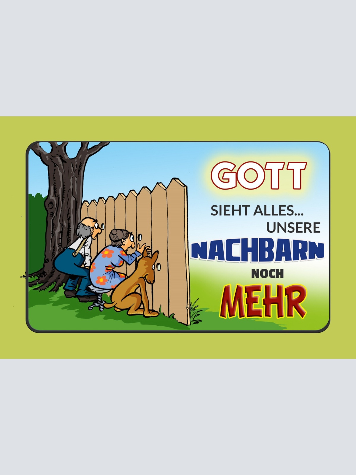 Schild Spruch Gott sieht alles Nachbarn noch mehr Comic JW