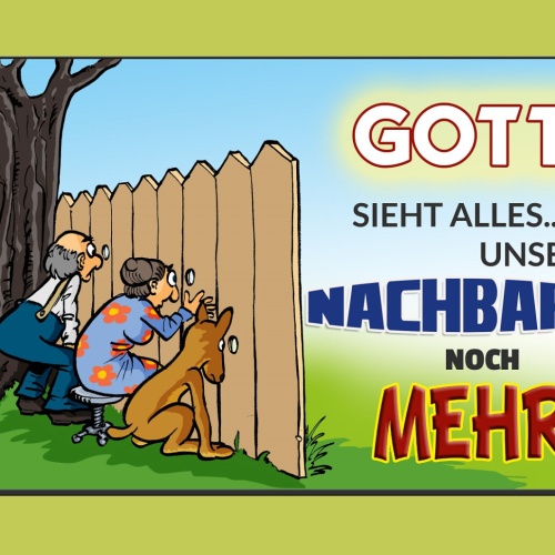 Schild Spruch Gott sieht alles Nachbarn noch mehr Comic JW