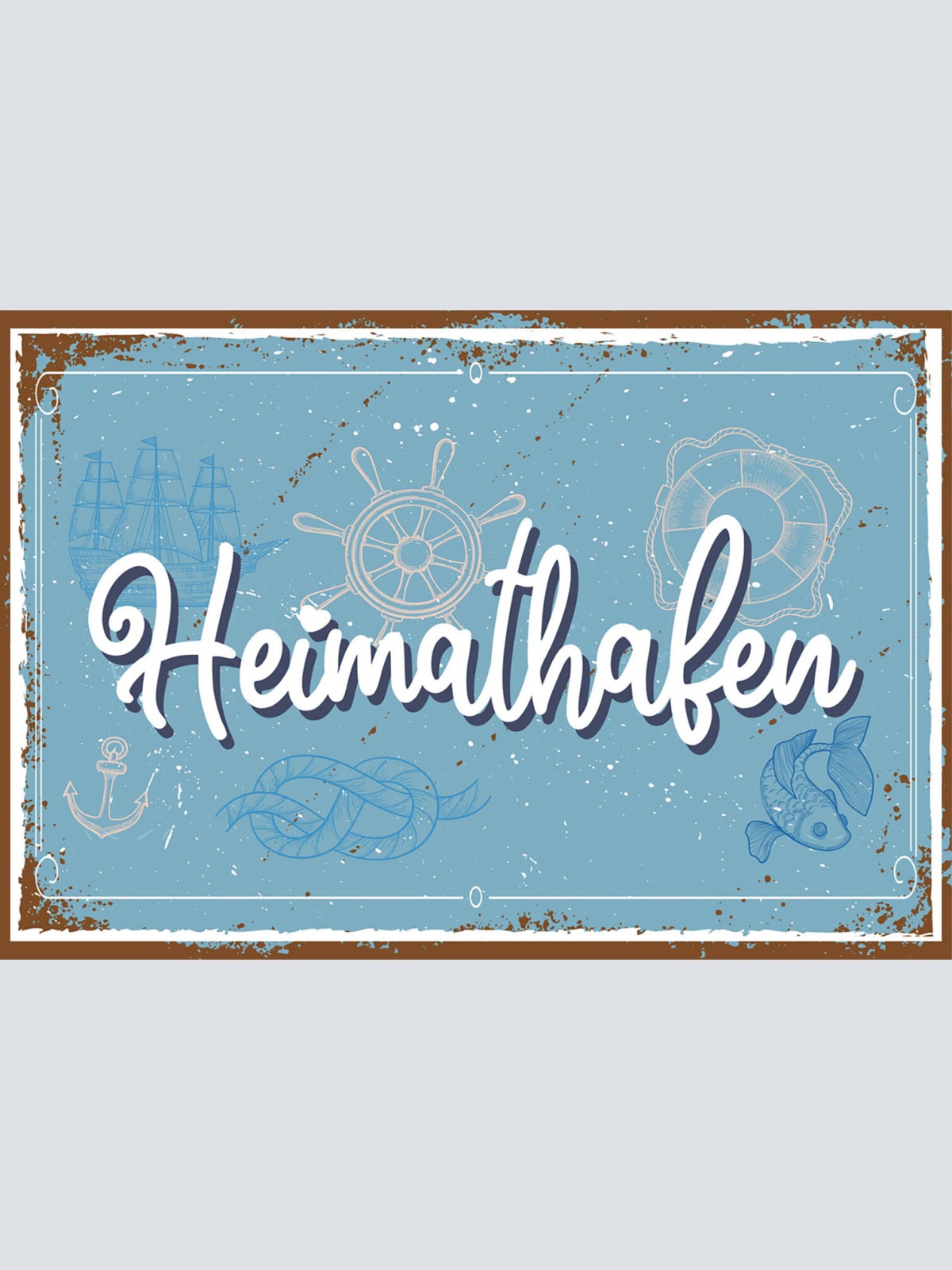 Schild Spruch Heimathafen Schiff Anker Steuerrad Fisch JW