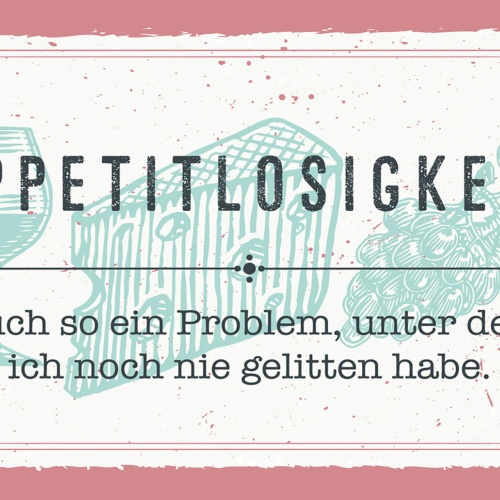 Schild Spruch Appetitlosigkeit Problem unter dem ich noch nie gelitten habe JW