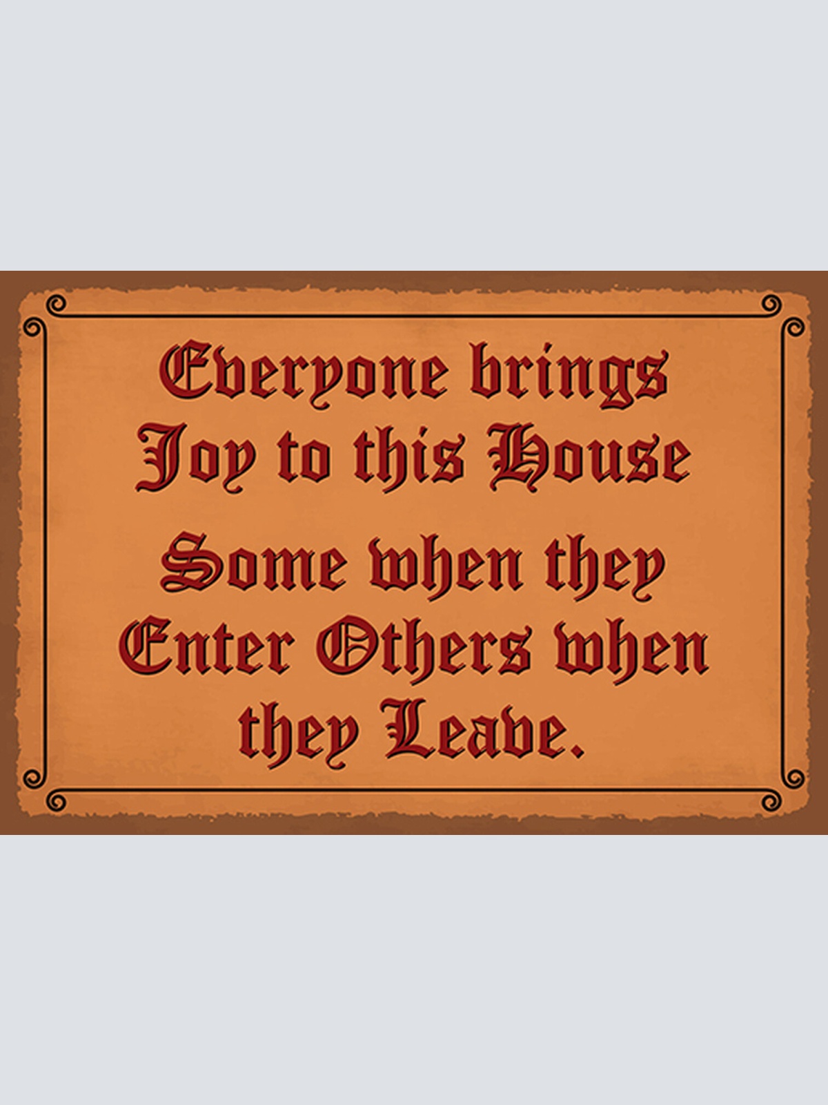 Schild Spruch Everyone brings joy to this house Jeder bringt Freude ins Haus  JW
