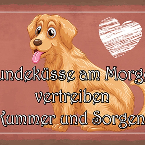 Schild Spruch Hundeküsse am Morgen Vertreiben Kummer und Sorgen Hund Comic JW