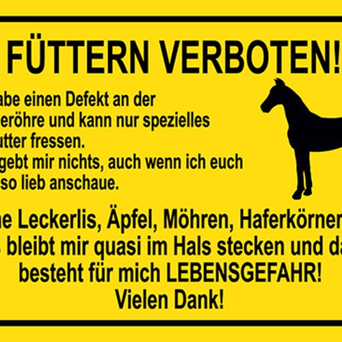 Schild Spruch Füttern verboten Ich habe einen Defekt an der Speiseröhre Pferd JW
