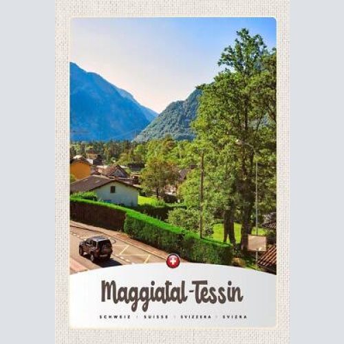 Schild spruch maggiatal-tessin switzerland schweiz berge dorf wald auto jw