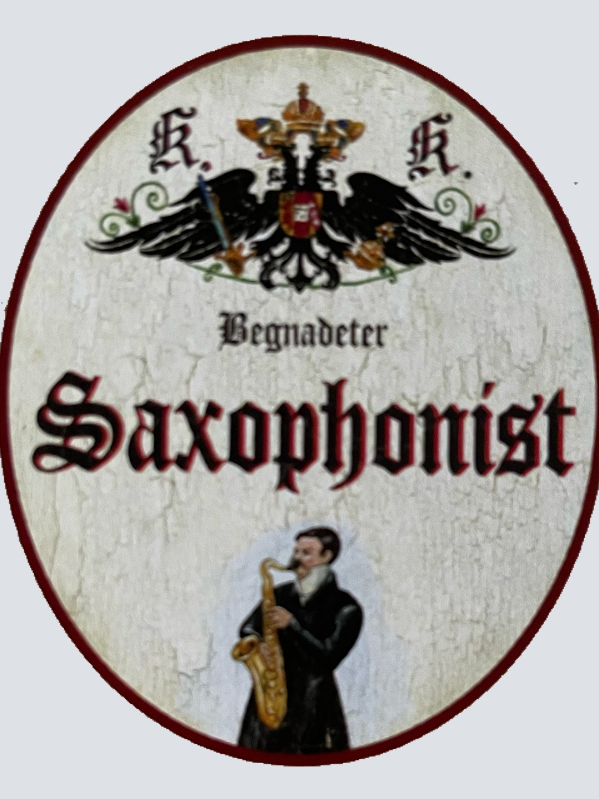 KuK Nostalgie Holzschild Begnadeter Saxophonist Saxophon Blasinstrument Schild