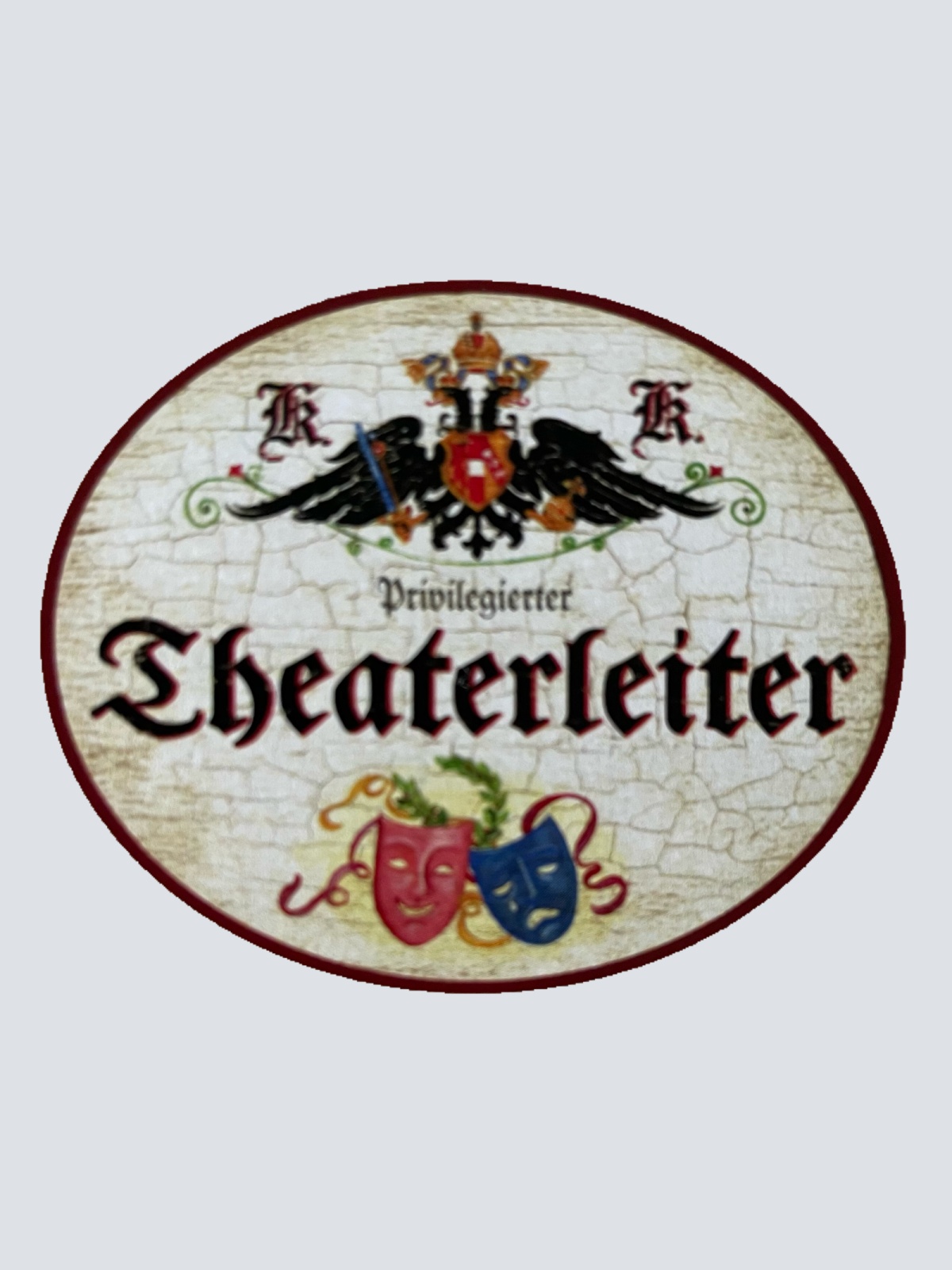 KuK Nostalgie Holzschild Privilegierter Theaterleiter Theater Bühne Schild