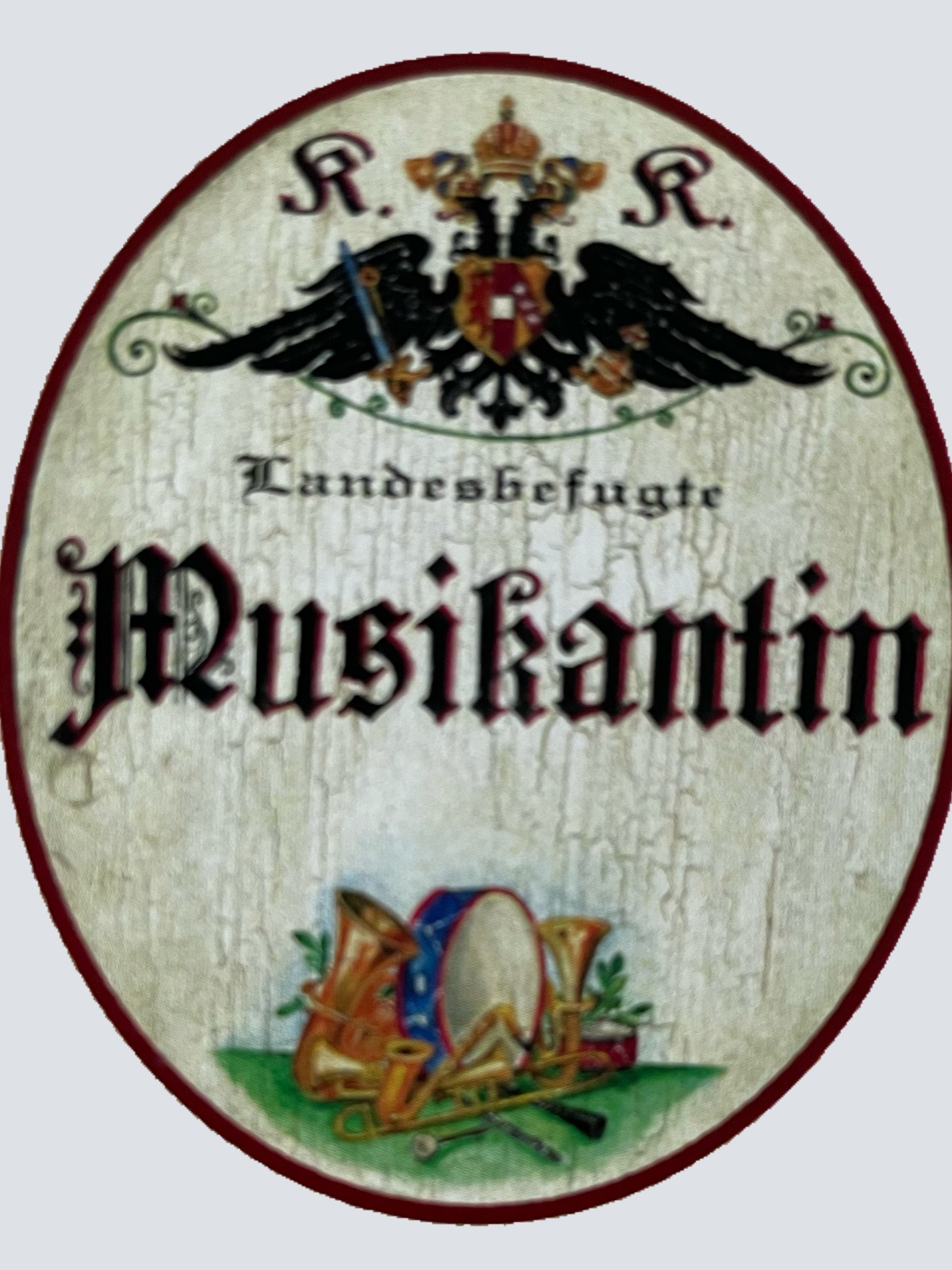 KuK Nostalgie Holz Schild Landesbefugte Musikantin Musiker Instrument Musik