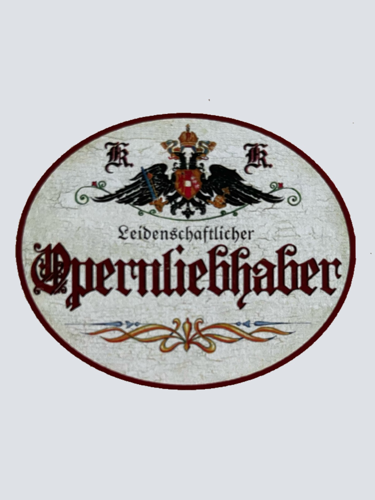 KuK Nostalgie Holzschild Leidenschaftlicher Opernliebhaber Oper Fan Schild