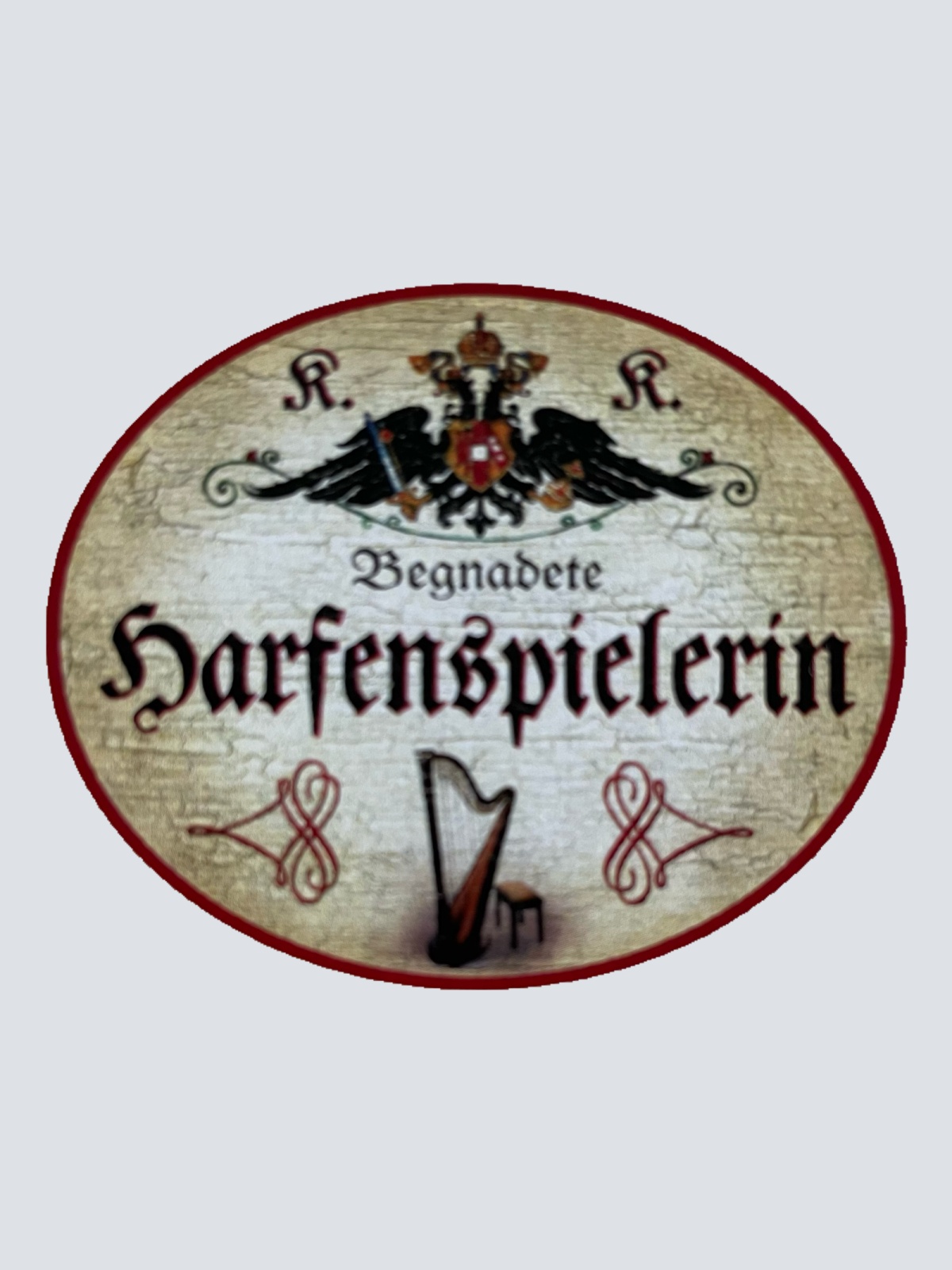 KuK Nostalgie Holzschild Begnadete Harfenspielerin Harfe Musikerin Schild