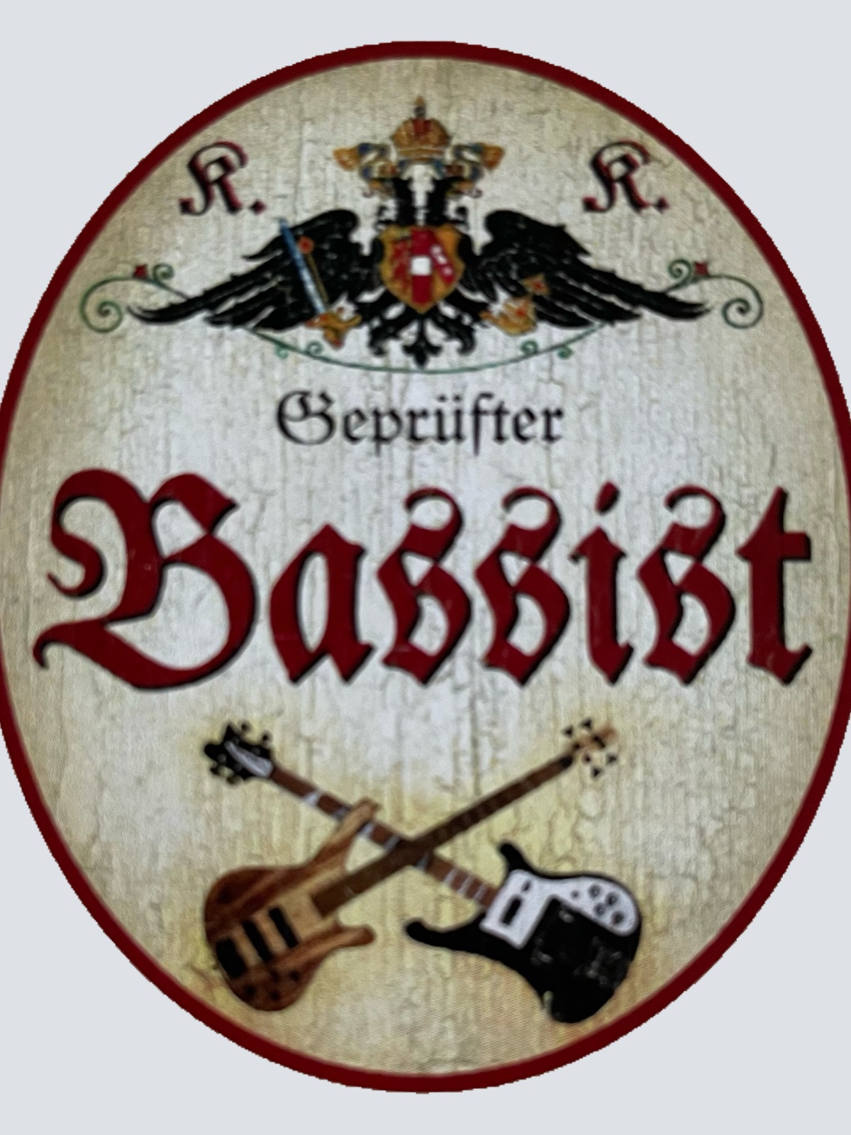 KuK Nostalgie Holzschild Geprüfter Bassist Bass Bassgitarre Musiker Schild