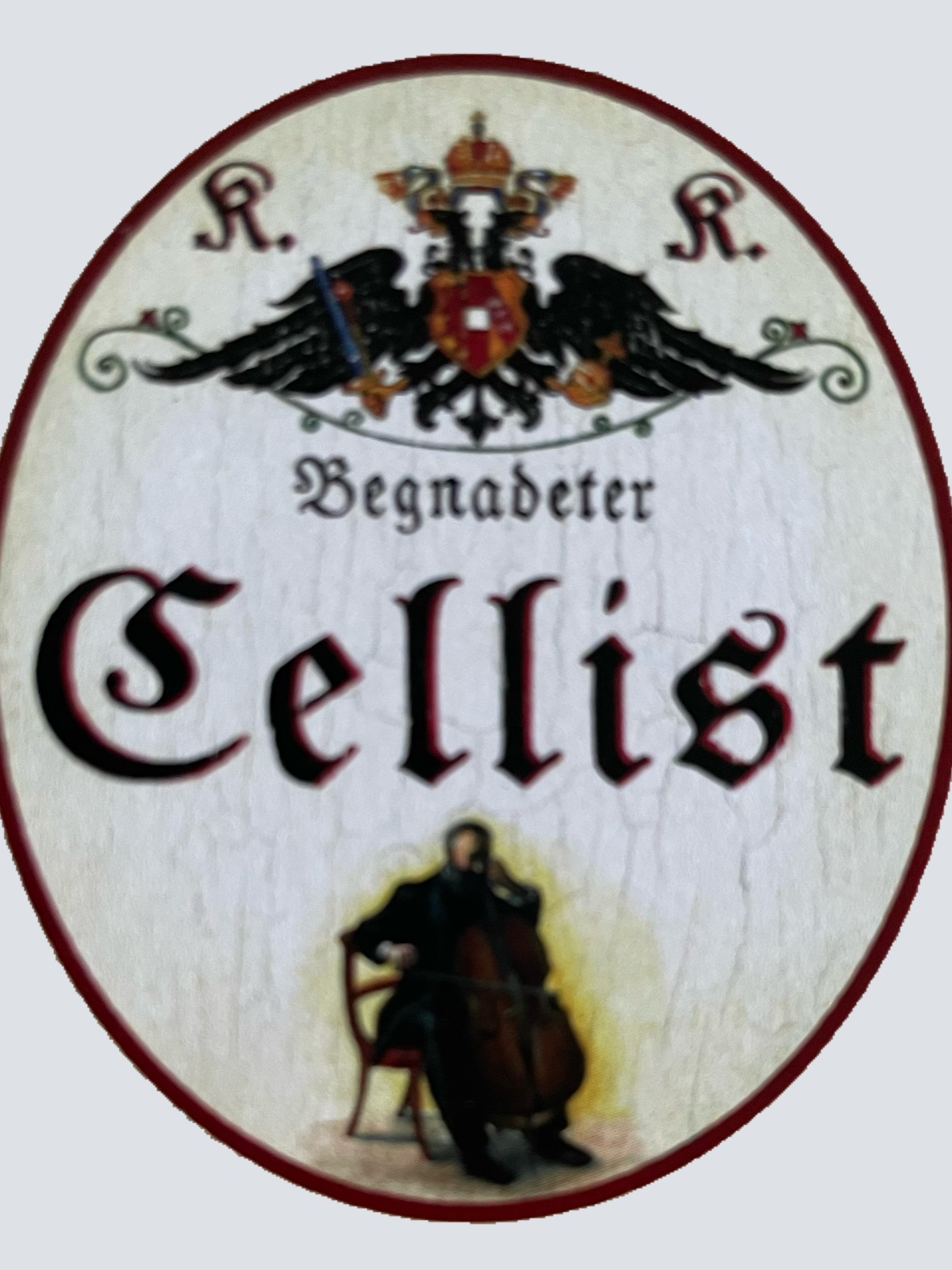 KuK Nostalgie Holzschild Begnadeter Cellist Cello Musiker Musik Schild