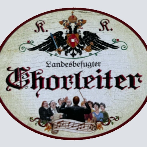 KuK Nostalgie Holzschild Landesbefugter Chorleiter Chor Gesang Chöre Schild