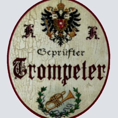 KuK Nostalgie Holzschild Geprüfter Trompeter Trompete Blasinstrument Schild