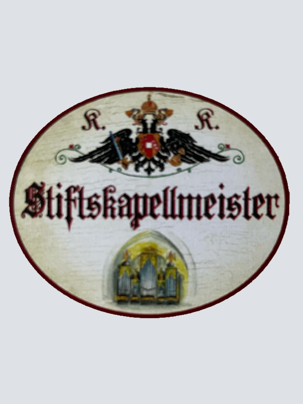KuK Nostalgie Holzschild Stiftskapellmeister Kirche Chor Dirigent Schild