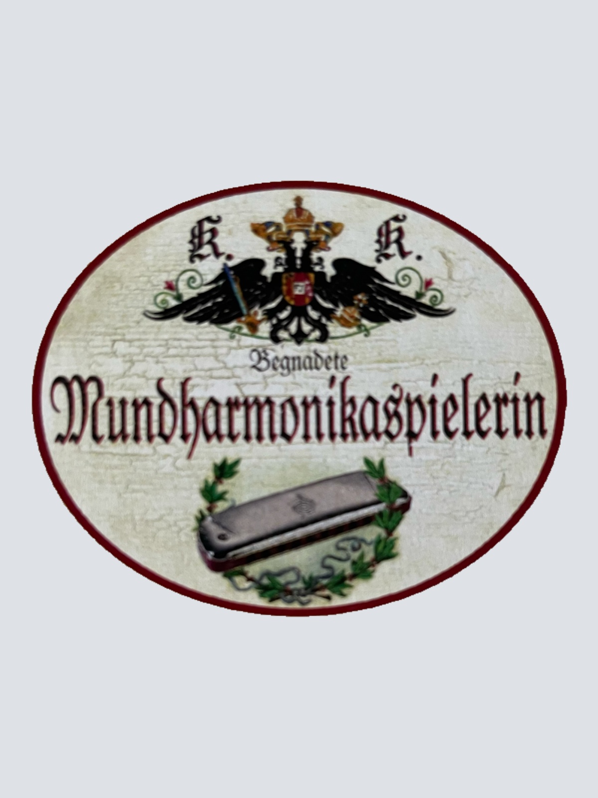 KuK Nostalgie Holzschild Begnadete Mundharmonika Spielerin Musiker Schild