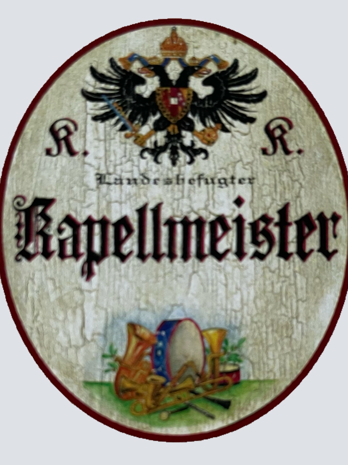 KuK Nostalgie Holzschild Landesbefugter Kapellmeister Musik Leiter Schild