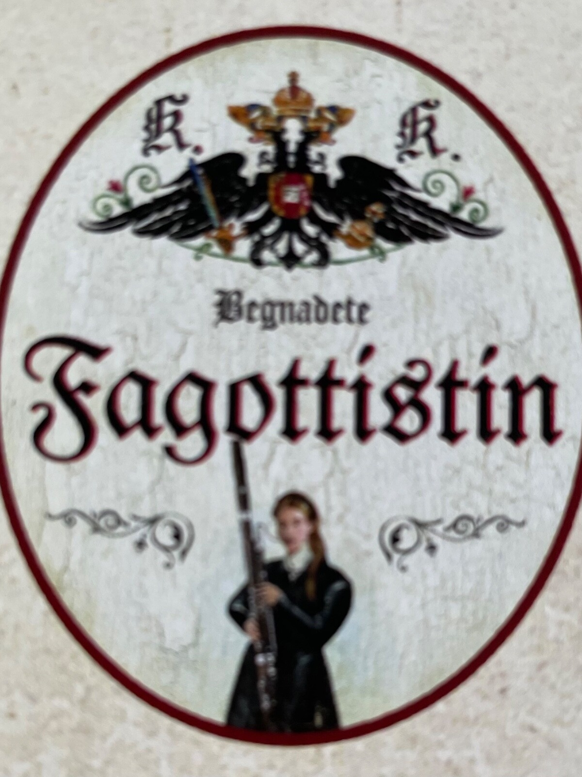 KuK Nostalgie Holzschild Begnadete Fagottistin Fagott Musikerin Musik Schild