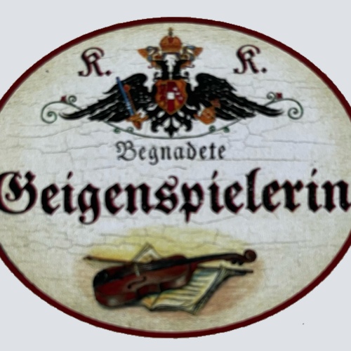 KuK Nostalgie Holz Schild Begnadete Geigenspielerin Geige Violine Musikerin