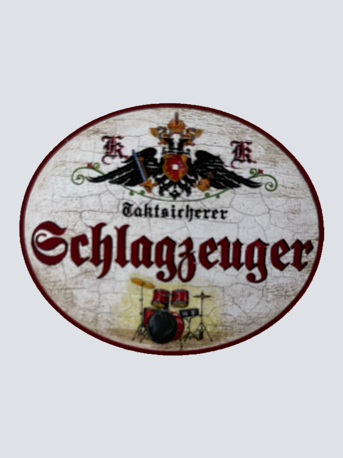 KuK Nostalgie Holzschild Taktsicherer Schlagzeuger Schlagzeug Drums Schild