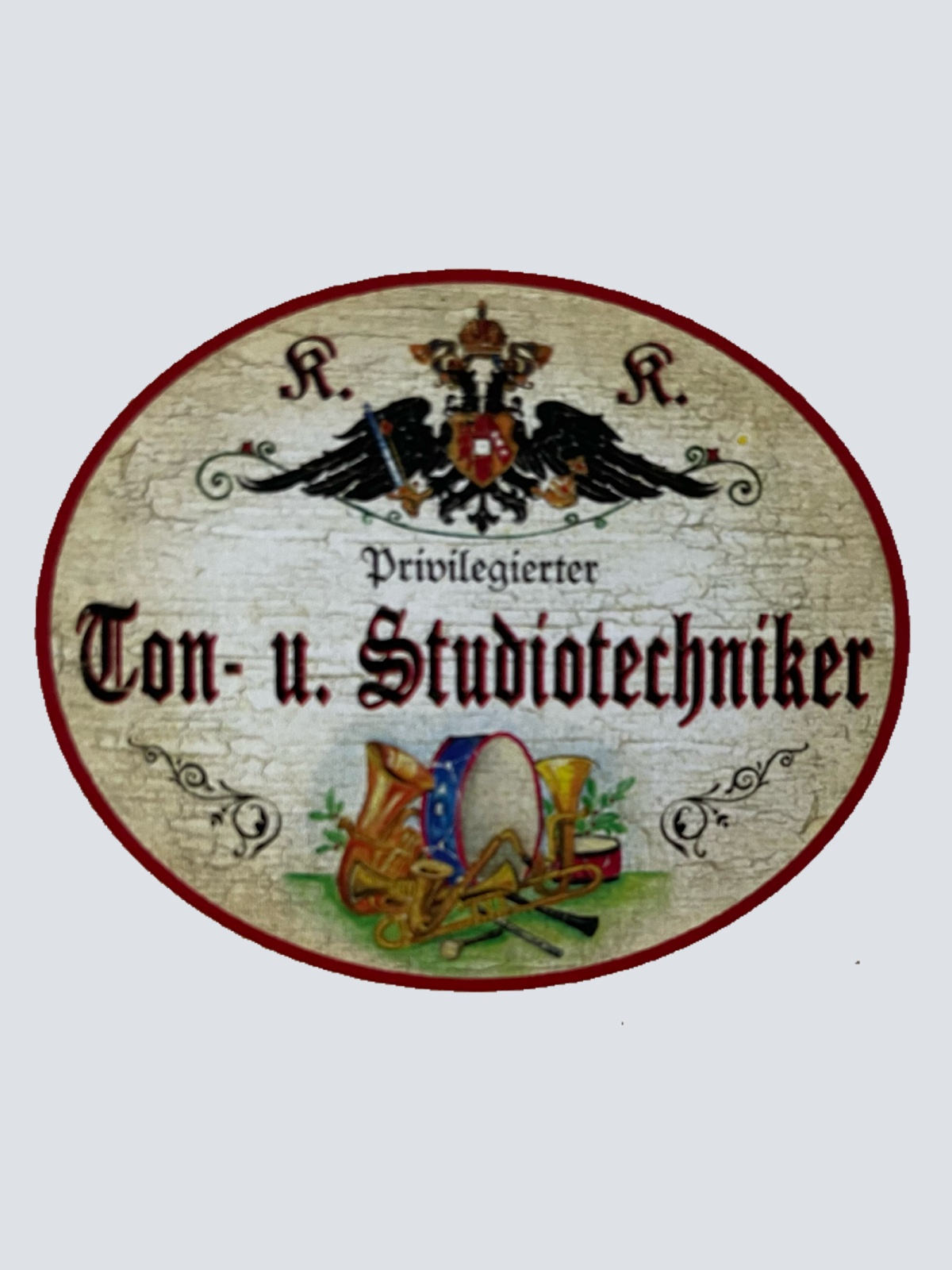 KuK Nostalgie Holzschild Privilegierter Ton & Studiotechniker Musik Schild