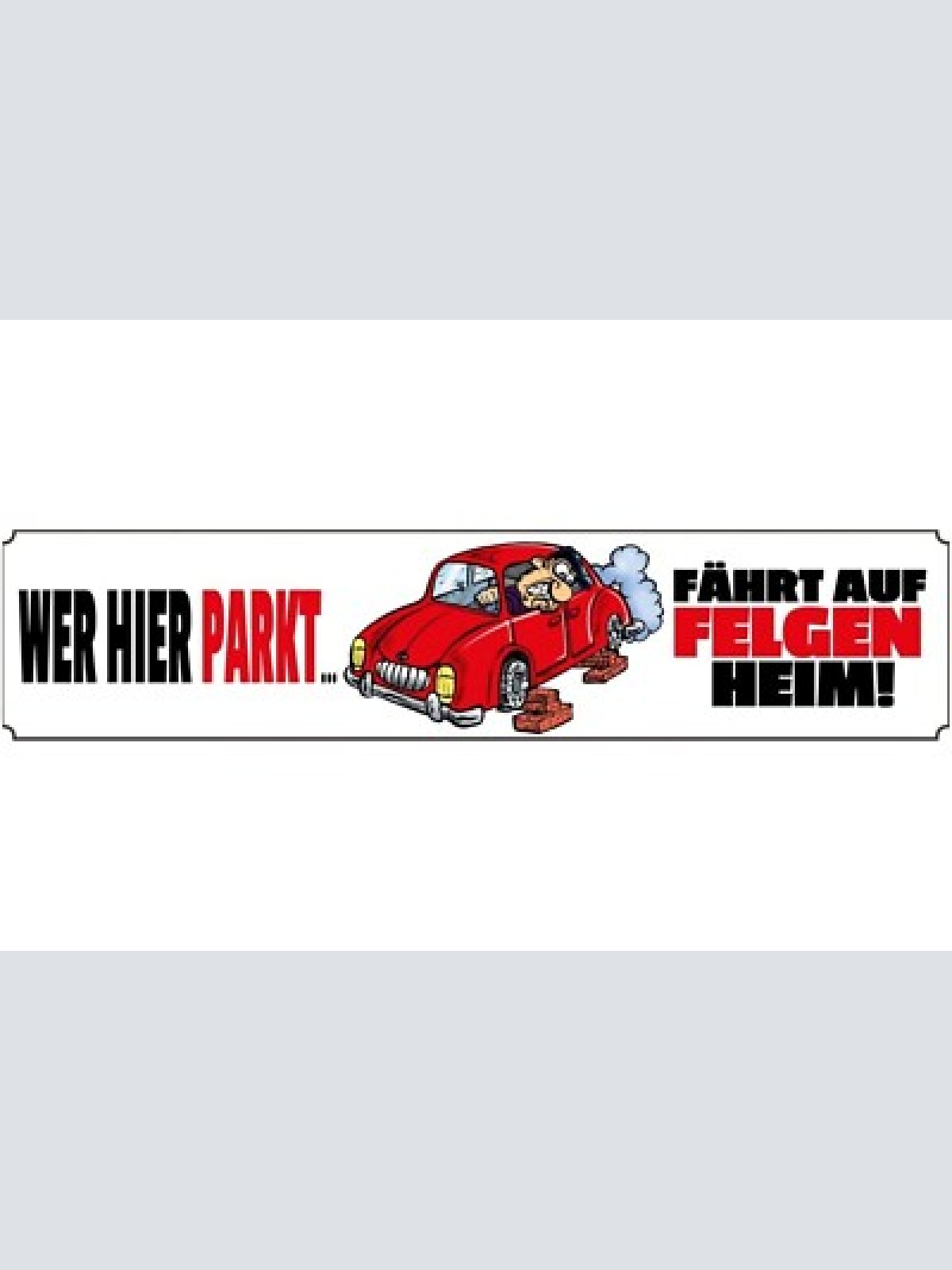 Schild wer hier parkt parken parkplatz auto felgen verbot 46 x 10 blech od. holz