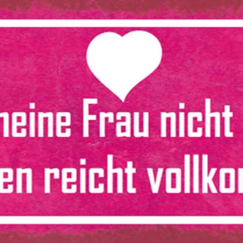 Schild Ich Muss Meine Frau Nicht Verstehen Sie Zu Lieben Reicht Vollkommen Aus