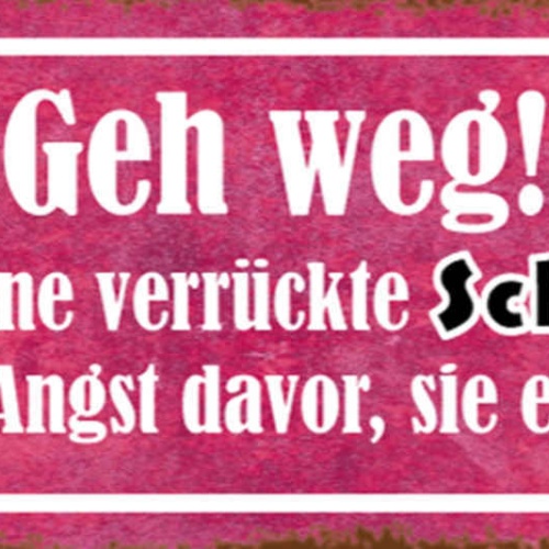 Schild Geh Weg Ich Habe Eine Verrückte Schwester & Keine Angst Sie Einzusetzen