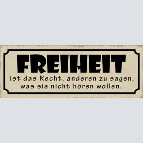 Schild freiheit ist das recht anderen zu sagen was sie nicht hören wollen 27x10