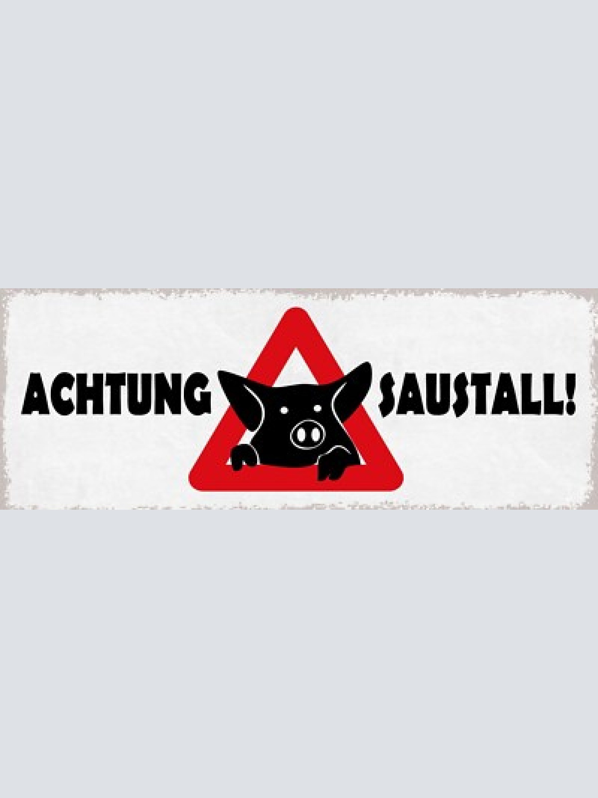 Schild achtung saustall unordnung chaos aufräumen putzen 27x10 blech od.holz