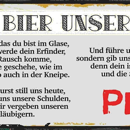 Schild Bier Unser Das Du Bist Im Glase Prost Gebet Alkohol 27x10 Blech od.Holz