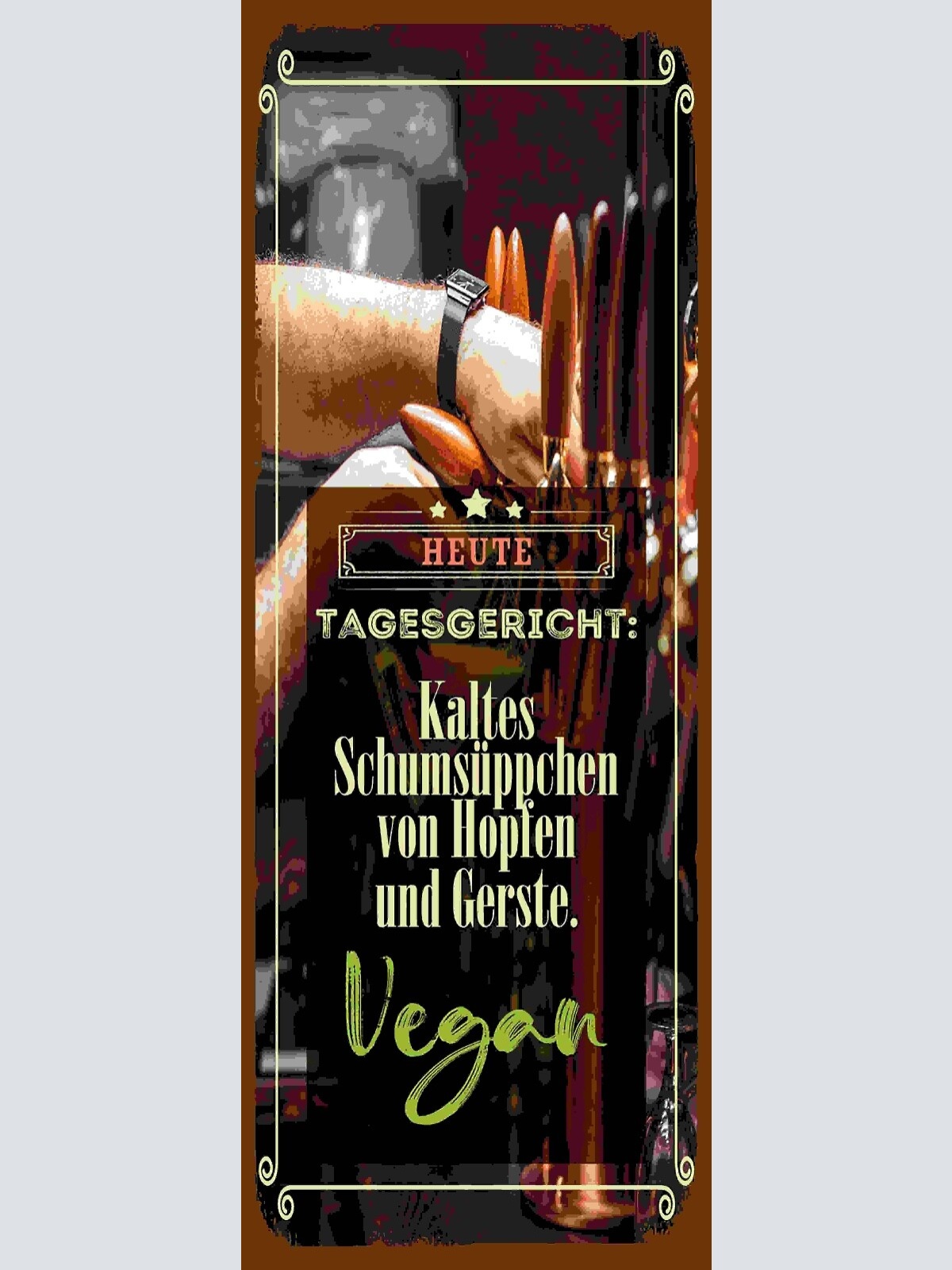 Schild Heute Tagesgericht Kaltes Schaumsüppchen Von Hopfen & Gerste Vegan 27x10
