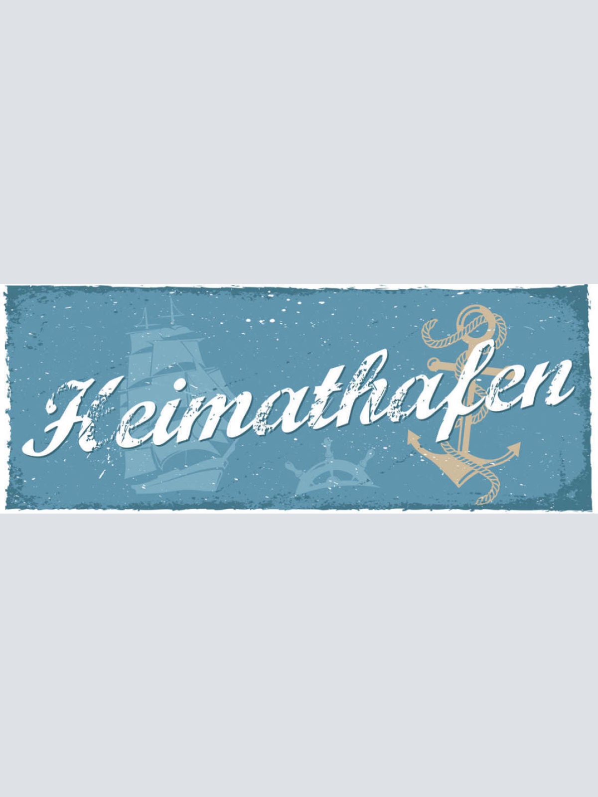 Schild Heimat Hafen Stadt Daheim Zuhause Schiff Anker Boot 27x10 Blech od.Holz