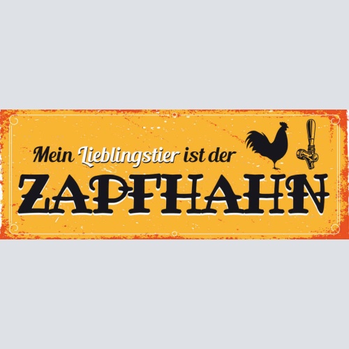Schild Mein Lieblingstier Ist Der Zapfhahn Bier Alkohol 27x10 Blech od.Holz