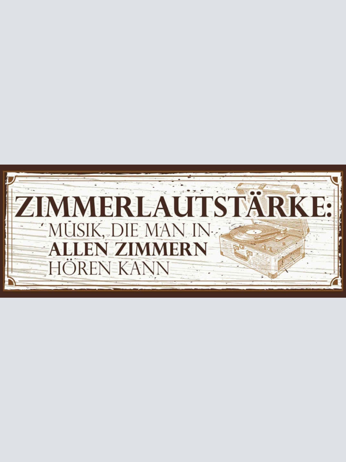 Schild Zimmer Lautstärke Musik Die Man In allen Zimmern Hören Kann 27x10