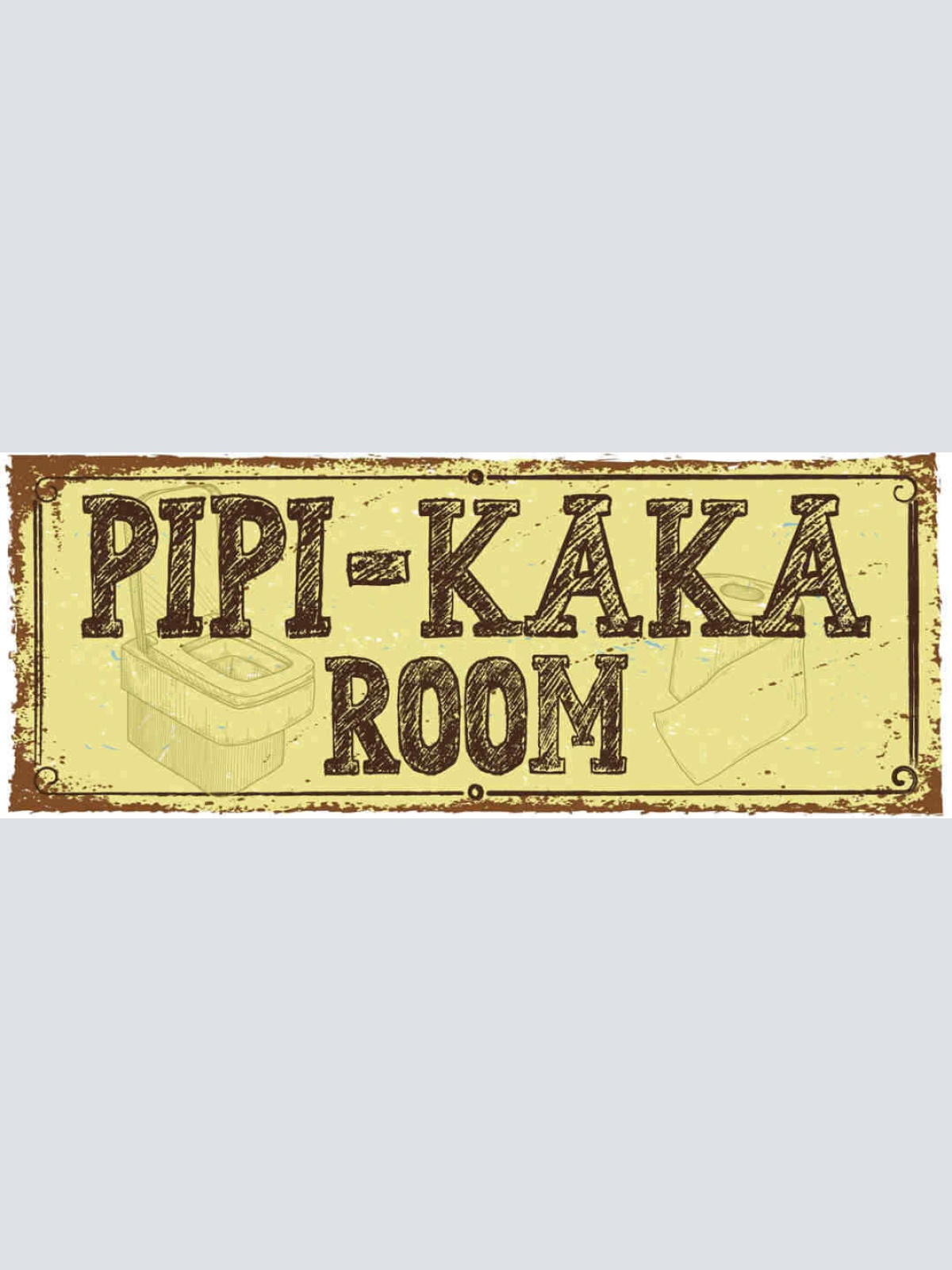 Schild Pipi Kaka Room Toilette WC Klo Papier Damen Herren 27x10 Blech od.Holz