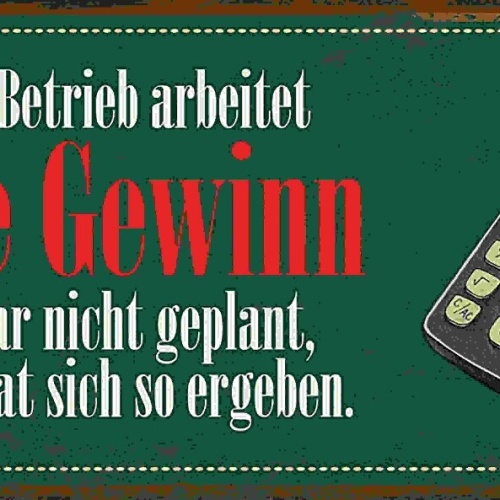 Schild Dieser Betrieb Arbeitet Ohne Gewinn War Nicht Geplant So Ergeben 27x10