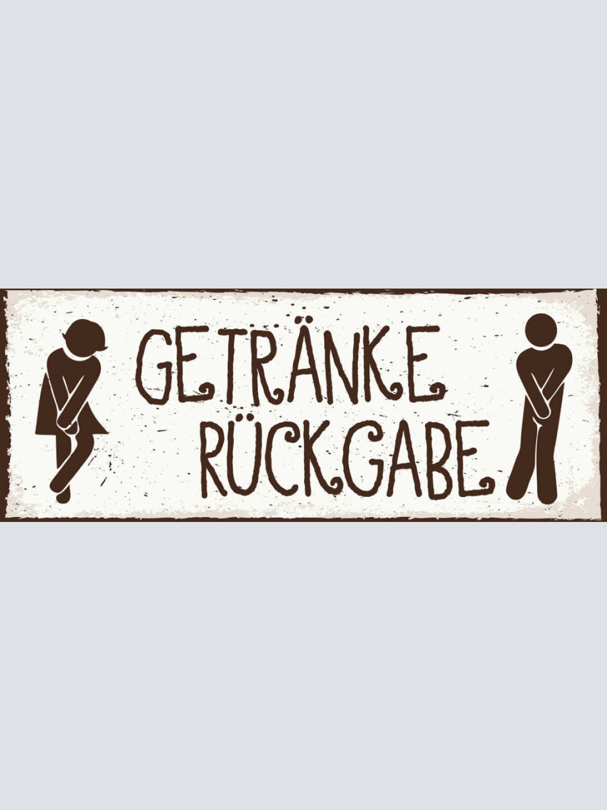 Schild Getränke Rückgabe Toilette WC Klo Damen Herren 27x10 Blech od.Holz