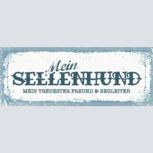 Schild mein seelen hund mein treuester freund & begleiter 27x10 blech od.holz