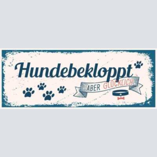 Schild hunde bekloppt aber glücklich hund haus tier fan narr 27x10 blech od.holz